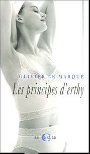Olivier Le Marque - Les principes d'Erthy.