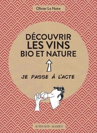 Olivier Le Naire - Découvrir les vins bio et nature.