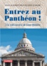 Olivier Le Naire - Entrez au Panthéon ! - A la redécouverte de notre Histoire.