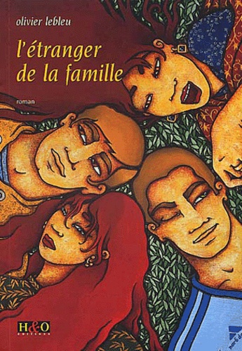 Olivier Lebleu - L'Etranger De La Famille.