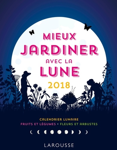 Olivier Lebrun - Mieux jardiner avec la lune.