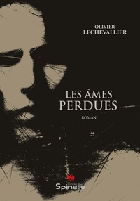 Olivier Lechevallier - Les âmes perdues.