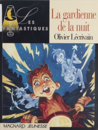 Olivier Lécrivain - La gardienne de la nuit.
