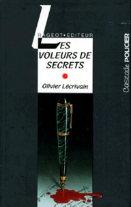 Olivier Lécrivain - Les voleurs de secrets.