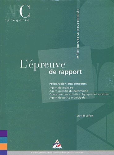 Olivier Lefort - L'Epreuve De Rapport. Categorie C.