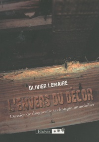 Olivier Lemaire - L'envers du décor - Le dossier de diagnosctic technique immobilier.