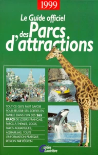 Le Guide Officiel Des Parcs D'Attractions 1999