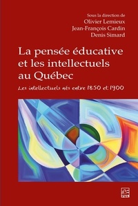 Olivier Lemieux - La pensee educative et les intellectuels au quebec.