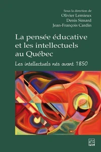 La pensee educative et les intellectuels au quebec