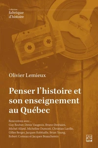 Penser l'histoire et son enseignement au quebec