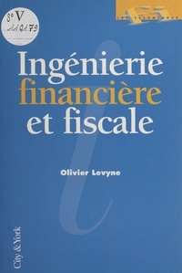 Olivier Levyne - Ingénierie financière et fiscale.
