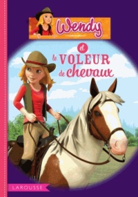 Olivier Lhote - Wendy et le voleur de chevaux.
