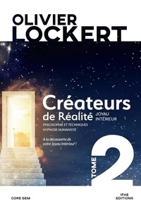 Olivier Lockert - Créateurs de réalité Tome 2 : Le joyau intérieur.