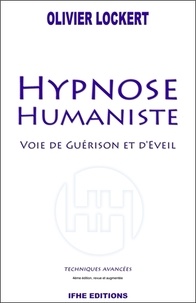 Olivier Lockert - Hypnose humaniste - Voie de guérison et d'éveil. Techniques avancées.