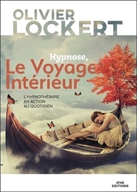 Olivier Lockert - Hypnose - Le voyage intérieur.