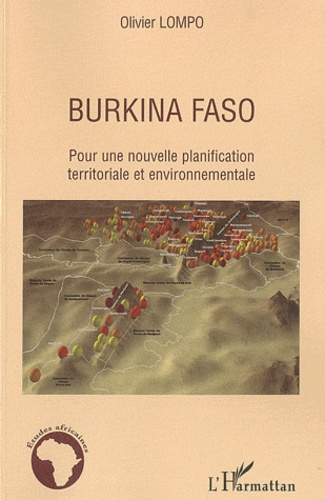 Olivier Lompo - Burkina Faso - Pour une nouvelle planification territoriale et environnementale.