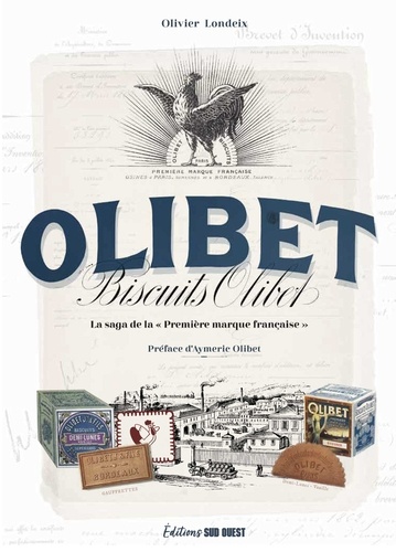 Biscuits Olibet. La saga de la "Première marque française"