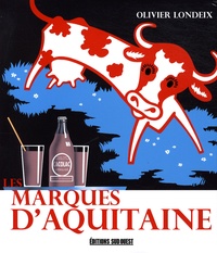 Olivier Londeix - Les marques d'Aquitaine.