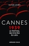 Olivier Loubes - Cannes 1939 - Le festival qui n'a pas eu lieu.