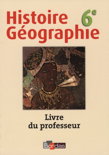 Olivier Loubes - Histoire Géographie 6e - Livre du professeur.