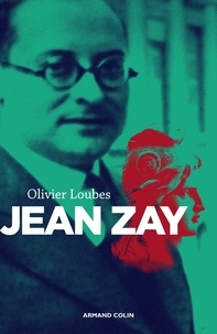 Olivier Loubes - Jean Zay - L'inconnu de la République.