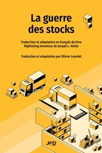 Olivier Lourdel et Joseph L. Aiello - La guerre des stocks.
