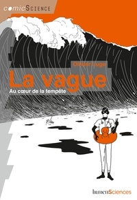 Olivier Luge - La vague - Au coeur de la tempête.