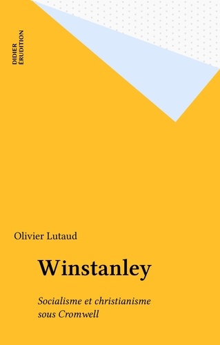 Winstanley. Socialisme et christianisme sous Cromwell 1e édition