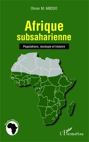 Afrique subsaharienne. Populations, écologie et histoire