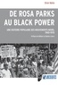 Olivier Mahéo - De Rosa Parks au Black Power - Une histoire populaire des mouvements noirs, 1945-1970.