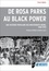 De Rosa Parks au Black Power. Une histoire populaire des mouvements noirs, 1945-1970