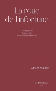 Olivier Maillart - La roue de l'infortune.