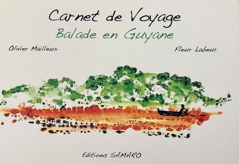 Carnet de voyage : balade en Guyane