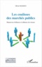 Olivier Mamavi - Les coulisses des marchés publics - Manoeuvres d'alliances et influence des réseaux.