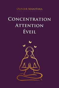 Concentration, attention, éveil