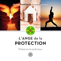 Olivier Manitara - L’Ange de la protection - Préserve le précieux.