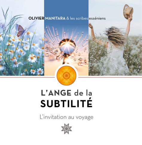 Olivier Manitara - L'Ange de la subtilité - L'invitation au voyage.