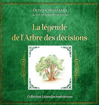 Olivier Manitara - La légende de l'arbre des décisions.