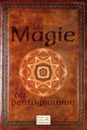 Olivier Manitara - La magie du pentagramme.