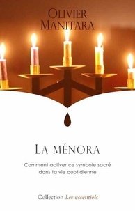 Olivier Manitara - La menora - Comment activer ce symbole sacre dans ta vie quotidienne.