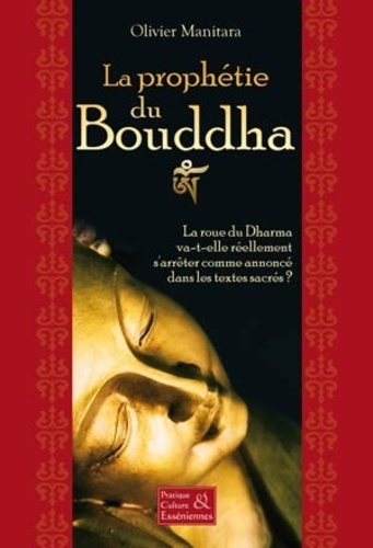Olivier Manitara - La Prophétie du Bouddha.