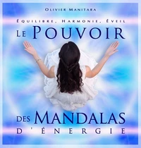 Le pouvoir des Mandalas d'énergie