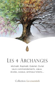 Olivier Manitara - Les 4 archanges : Michaël, Raphaël, Gabriel, Ouriel.
