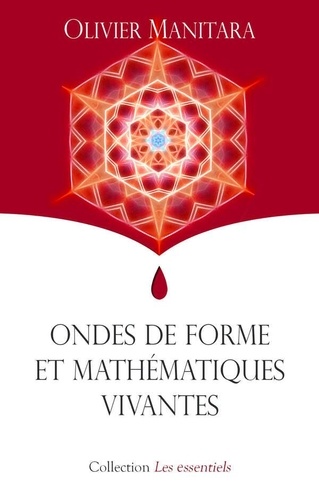Olivier Manitara - Ondes de forme et mathématiques vivantes.