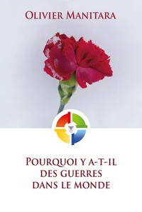 Pourquoi y a-t-il des guerres dans le monde ?