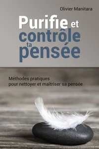 Purifie et contrôle ta pensée