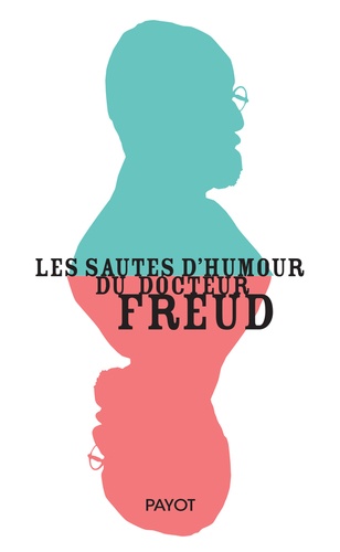 Olivier Mannoni - Les sautes d'humour du docteur Freud.