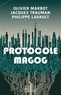 Olivier Marbot et Jacques Trauman - Protocole Magog.