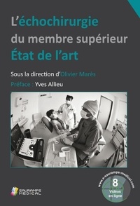 Olivier Marès - L'échochirurgie du membre supérieur - Etat de l'art.