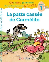 Cocorico Je sais lire ! La patte cassée de Carmélito